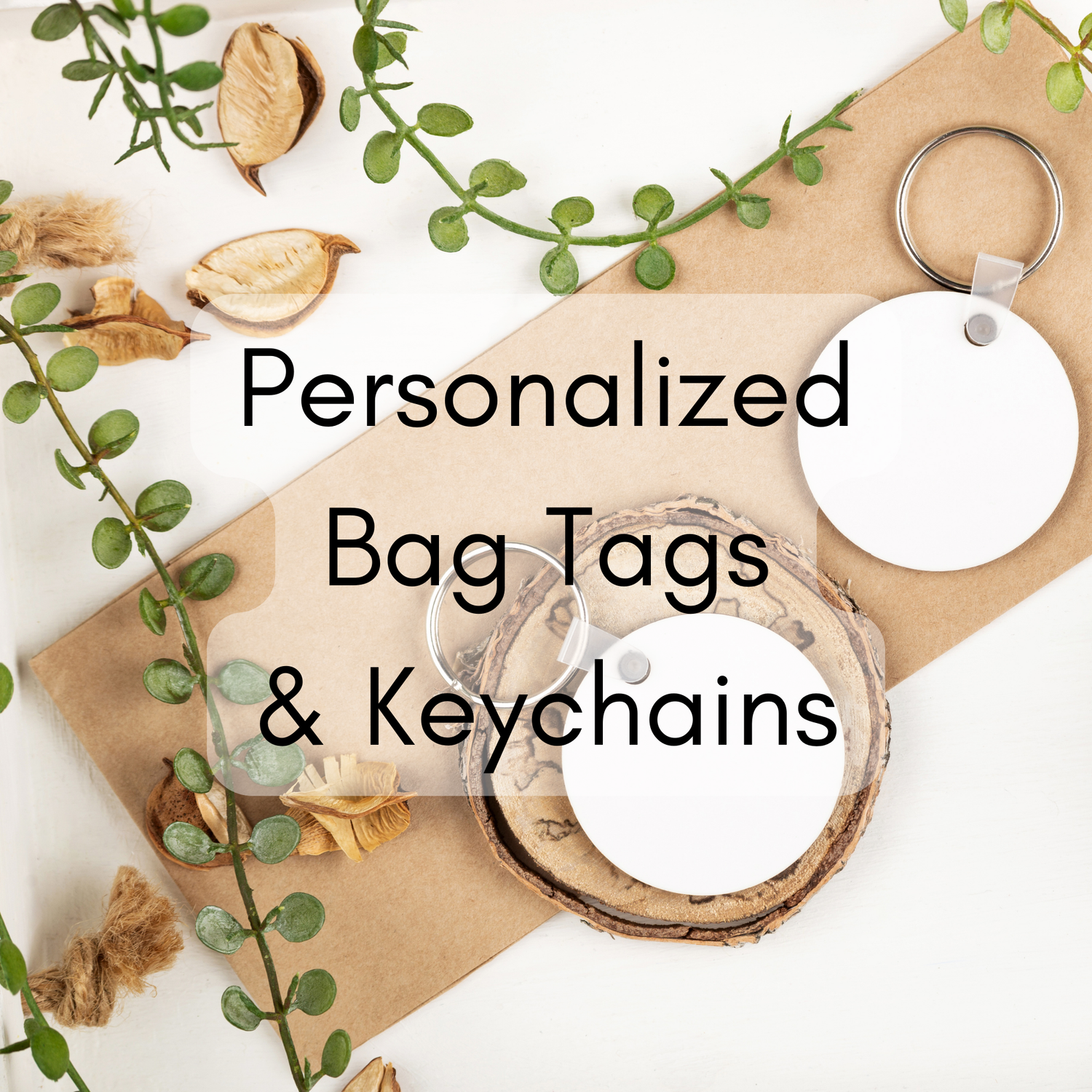 Bag Tags / Keychains