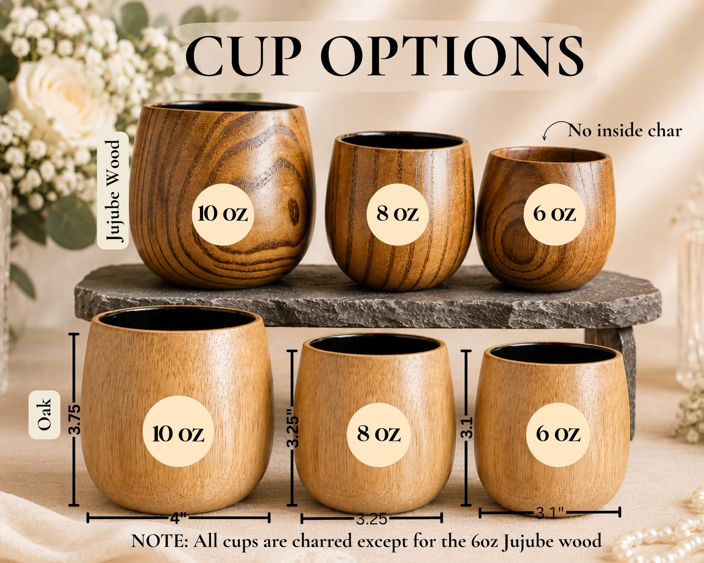 a collection of wooden cups, each with a different size and labeled with measurements. The cups are arranged in a row, with the largest cup being 10 oz and the smallest cup being 6 oz. The cups are arranged on a stone shelf, and there is a floral arrangement in the background. The image also includes text that provides additional information about the cup options, such as the cup being carved from the 602 Jujube wood.