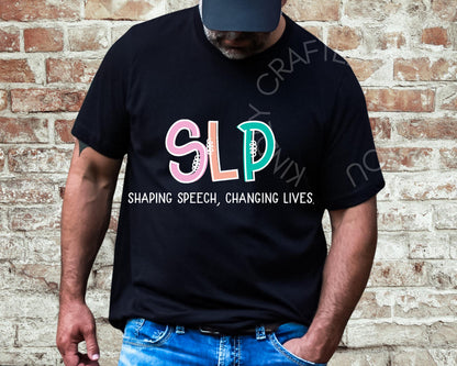 Unisex SLP Shirt – Shaping Speech Changing Lives
