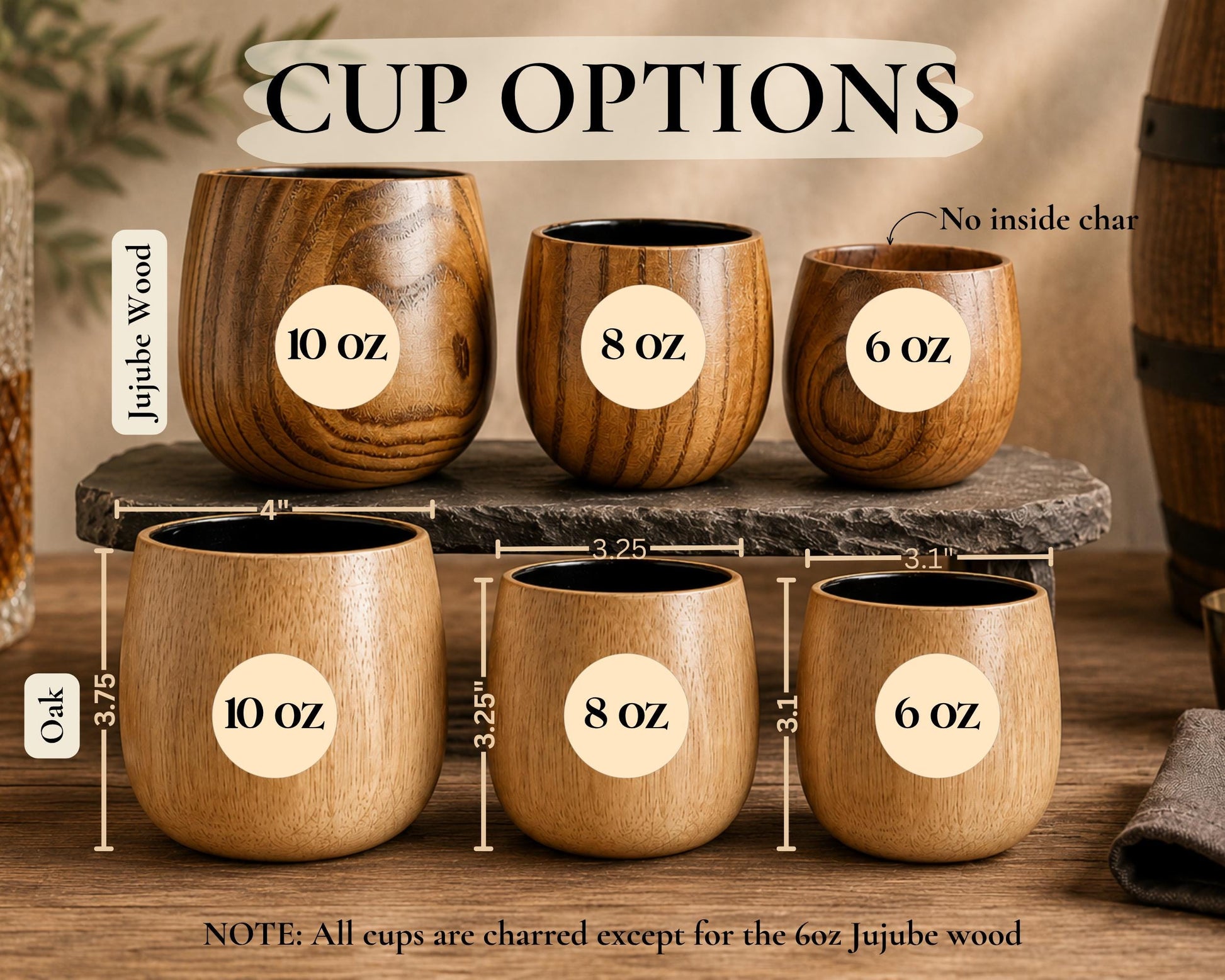 a collection of wooden cups, each with a different size and capacity, arranged on a wooden surface. The cups are labeled with their respective measurements, including 10 oz, 8 oz, 6 oz, and 6 oz. The cups are arranged in a row, with the largest cup on the left and the smallest on the right. The image also includes a note that all cups are chared except for the 6 oz Jujube wood cups.